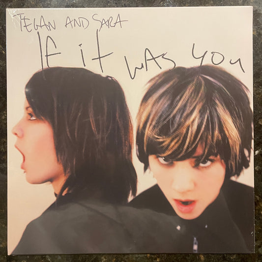 Tegan and Sara 'If It Was You' [LP]